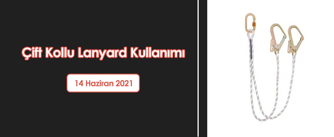 Çift Kollu Lanyard Kullanımı