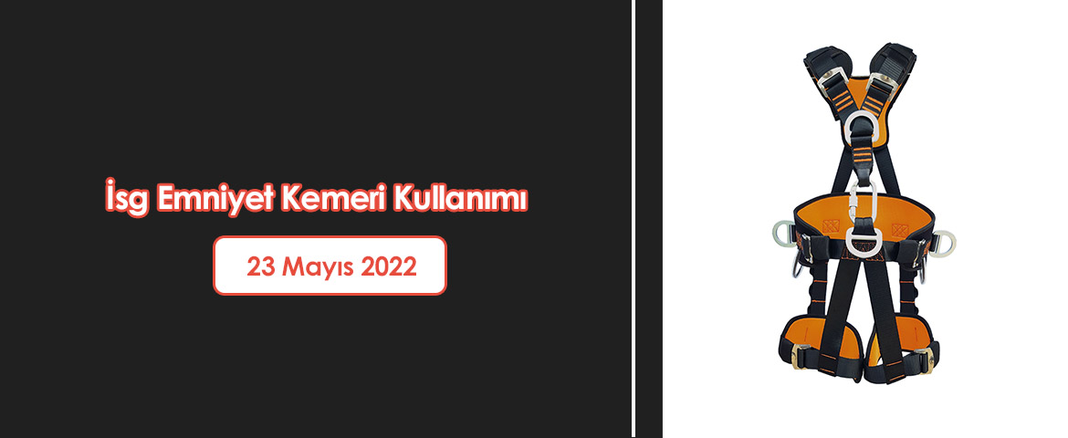İsg Emniyet Kemeri Kullanımı